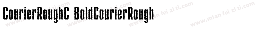 CourierRoughC BoldCourierRoughC Bol字体转换